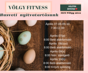 Ünnepi nyitvatartásunk: Április 07-08-09-10 7:30-11:00 Április 07(p) 8:00 Betti alakformáló Április 08(szo) 8:00 Betti alakformáló Április 09(v) 8:00 Nóri zsirégető Április 10(h) 8:00 Betti alakformáló 8:00 Kriszti spinning